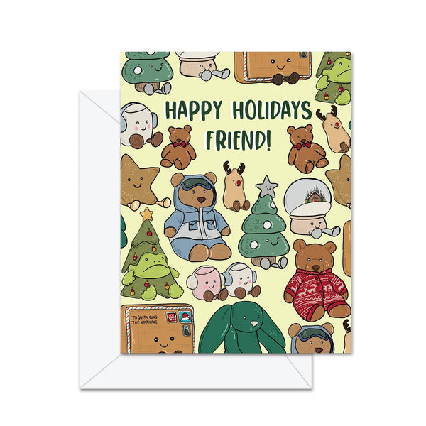 Happy Holidays Friend! - Greeting Card